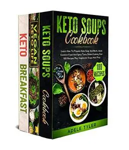 The Complete Ketogenic Diet Recipes Cookbook: 3 Books In 1
