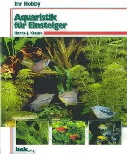 Aquaristik für Einsteiger, Ihr Hobby