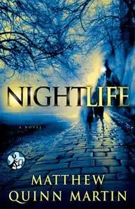 «Nightlife» by Matthew Quinn Martin