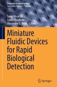 Miniature Fluidic Devices for Rapid Biological Detection (Repost)