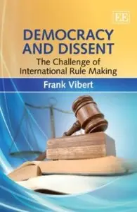 Democracy and Dissent: The Challenge of International Rule Making [Repost]