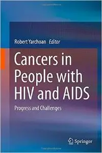 Cancers in People with HIV and AIDS: Progress and Challenges (Repost)