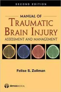 Manual of Traumatic Brain Injury: Assessment and Management, 2nd Edition