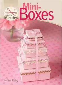 Make It in Minutes: Mini-Boxes