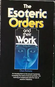 Esoteric Orders and Their Work