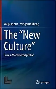 The "New Culture": From a Modern Perspective