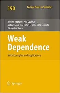 Weak Dependence: With Examples and Applications (Repost)