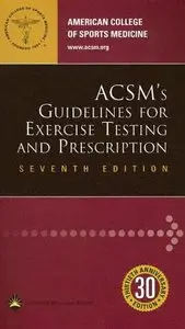 ACSM's Guidelines for Exercise Testing and Prescription (repost)