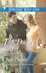 «The Daddy Secret» by Judy Duarte