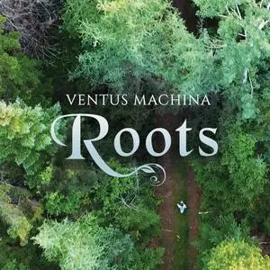 Ventus Machina - Roots (2021) [Official Digital Download 24/96]