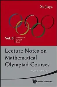 Lecture Notes on Mathematical Olympiad Courses: For Junior Section, Vol. 1