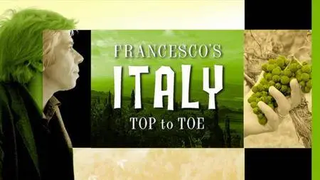 ВВС - Francesco's Italy: Top to Toe (2007)
