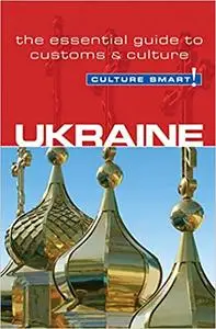 Ukraine: The Essential Guide to Customs & Culture