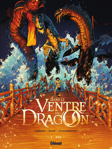 Dans Le Ventre Du Dragon - Tome 2 - Xiu