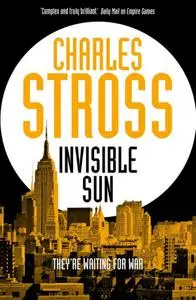 Charles Stross, "Invisible Sun"