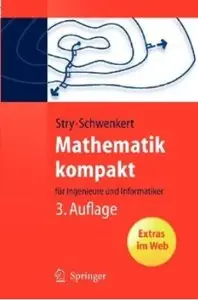 Mathematik kompakt: für Ingenieure und Informatiker (Auflage: 3) [Repost]