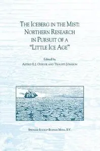 The Iceberg in the Mist: Northern Research in pursuit of a “Little Ice Age”