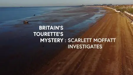 CH4. - Britain's Tourette's Mystery: Scarlett Moffatt Investigates (2022)