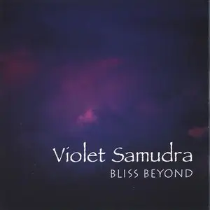 Violet Samudra - Bliss Beyond (2005)