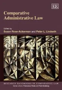 Comparative Administrative Law (Research Handbooks in Comparative Law series)