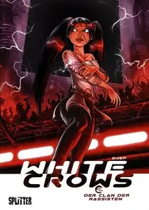 White Crows - Band 2 - Der Clan der Rassisten