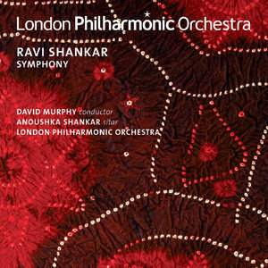 London Philharmonic Orchestra, David Murphy, Anoushka Shankar - Ravi Shankar: Symphony (2012)