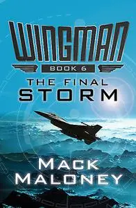«The Final Storm» by Mack Maloney
