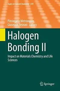 Halogen Bonding II: Impact on Materials Chemistry and Life Sciences