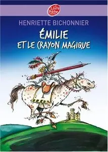 Henriette Bichonnier, "Emilie et le crayon magique"