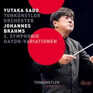 Tonkünstler-Orchester & Yutaka Sado - Brahms: Symphony No. 2, Op. 73 & Variations on a Theme by Haydn, Op. 56a (2021)