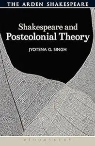 Shakespeare and Postcolonial Theory (Shakespeare and Theory)