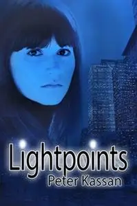 «Lightpoints» by Peter Kassan