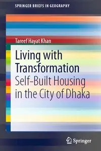 Living with Transformation: Self-Built Housing in the City of Dhaka (repost)