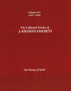 The Collected Works of J.Krishnamurti -Volume XVI 1965-1966