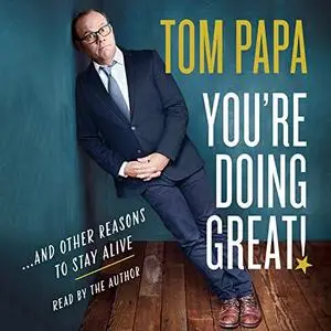 You're Doing Great!: And Other Reasons to Stay Alive [Audiobook]