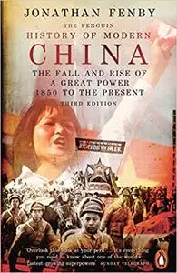 The Penguin History of Modern China: The Fall and Rise of a Great Power, 1850 to the Present