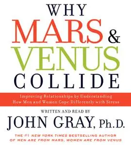 «Why Mars and Venus Collide» by John Gray