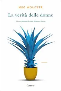 Meg Wolitzer - La verit delle donne