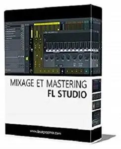 Mixage et Mastering sur FL Studio