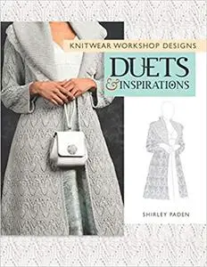 Knitwear Workshop Designs: Duets and Inspirations: Duets