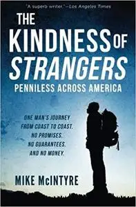 The Kindness of Strangers: Penniless Across America