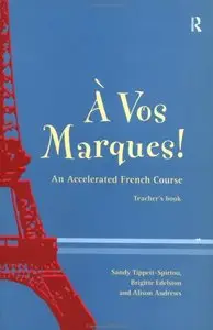 A Vos Marques! : An Accelerated French Course
