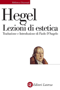 Georg Wilhelm Friedrich Hegel - Lezioni di estetica (2007)