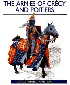 The Armies of Crecy and Poitiers