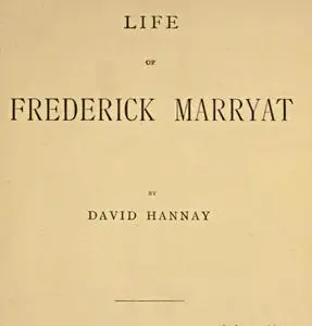 «Life of Frederick Marryat» by David Hannay