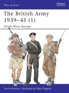 The British Army 1939-1945 (1): North-West Europe (Osprey Men-at-Arms 354) (repost)