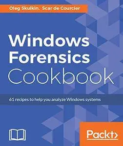 Windows Forensics Cookbook