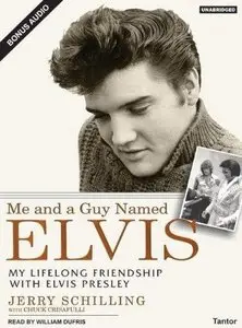 Me and a Guy Named Elvis: My Lifelong Friendship with Elvis Presley (Audiobook) (Repost)