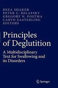 Principles of Deglutition: A Multidisciplinary Text for Swallowing and Its Disorders (Repost)