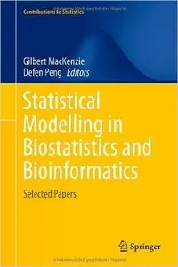 Statistical Modelling in Biostatistics and Bioinformatics: Selected Papers by Gilbert MacKenzie [Repost] 